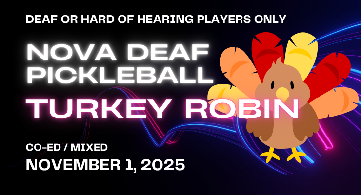 NOVA Deaf Pickleball Turkey Robin